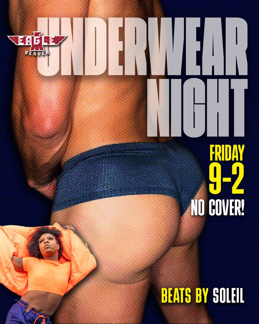 Flyer for Underwear Night with DJ Soleil at the Denver Eagle, Friday, October 16