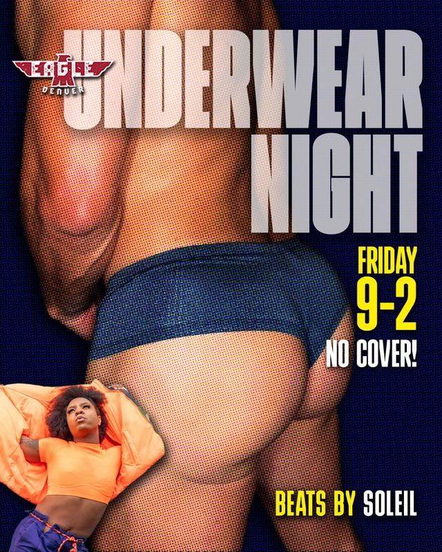 Flyer for Underwear Night with DJ Soleil at the Denver Eagle, Friday, October 16